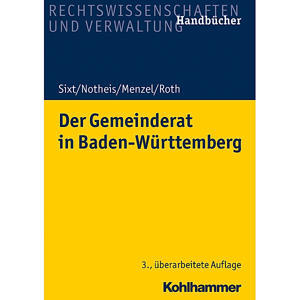 Der Gemeinderat in Baden-Württemberg, Werner Sixt, Klaus Notheis, Jörg Menzel, Eberhard Roth