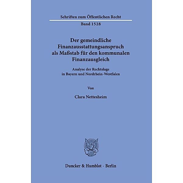 Der gemeindliche Finanzausstattungsanspruch als Massstab für den kommunalen Finanzausgleich., Clara Nettesheim