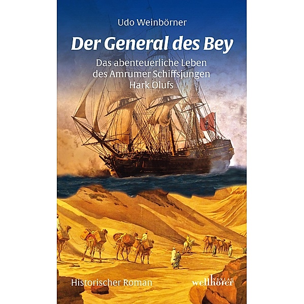 Der General des Bey. Historischer Roman, Udo Weinbörner