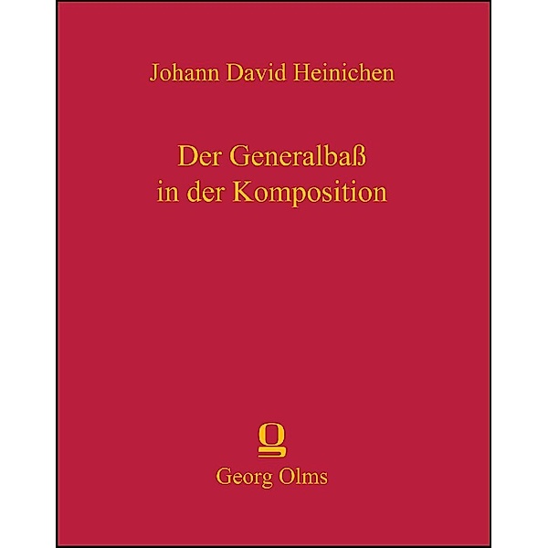 Der Generalbaß in der Komposition, Johann D. Heinichen