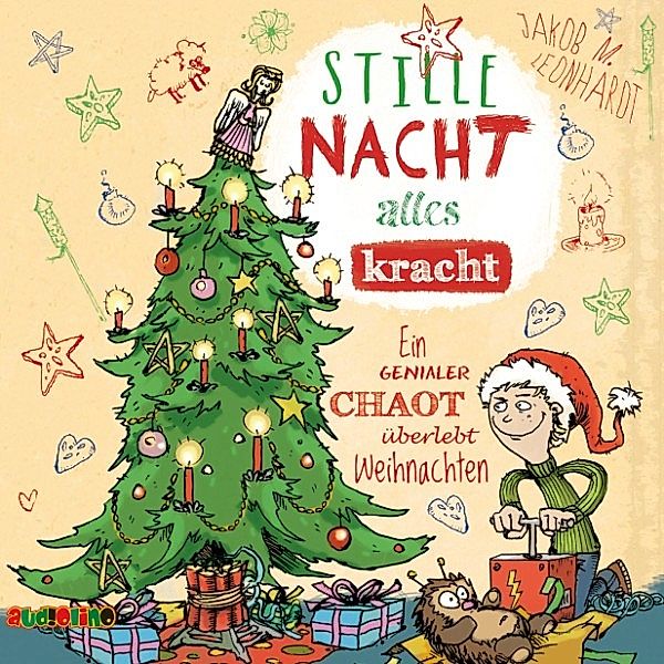 Der geniale Chaot - 6 - Stille Nacht, alles Kracht - Ein genialer Chaot überlebt Weihnachten, Jakob M. Leonhardt