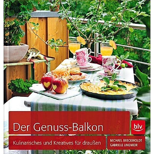 Der Genuss-Balkon, Michael Breckwoldt, Gabriele Lindmeir