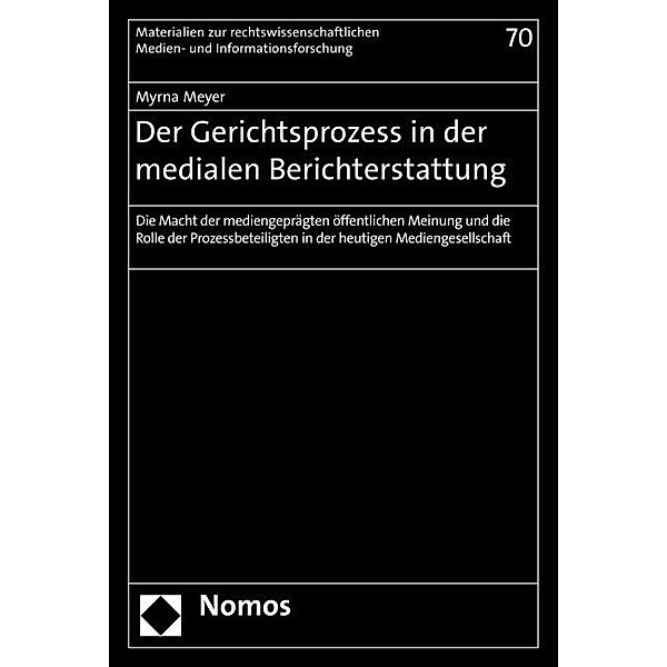 Der Gerichtsprozess in der medialen Berichterstattung, Myrna Meyer