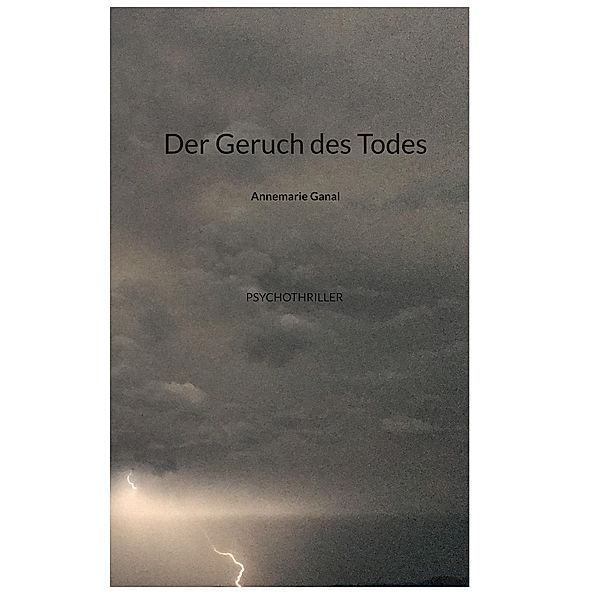 Der Geruch des Todes, Annemarie Ganal