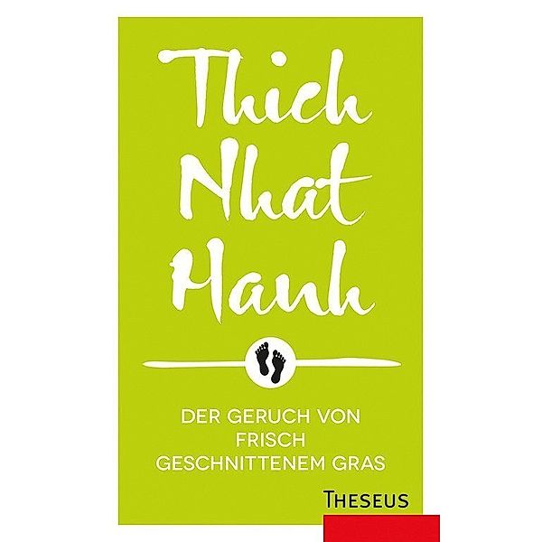 Der Geruch von frisch geschnittenem Gras, Thich Nhat Hanh