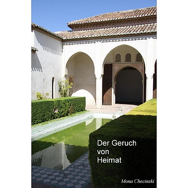 Der Geruch von Heimat, Mona Checinski