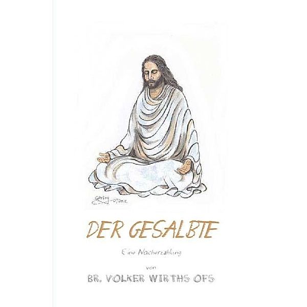 Der Gesalbte, Volker Wirths