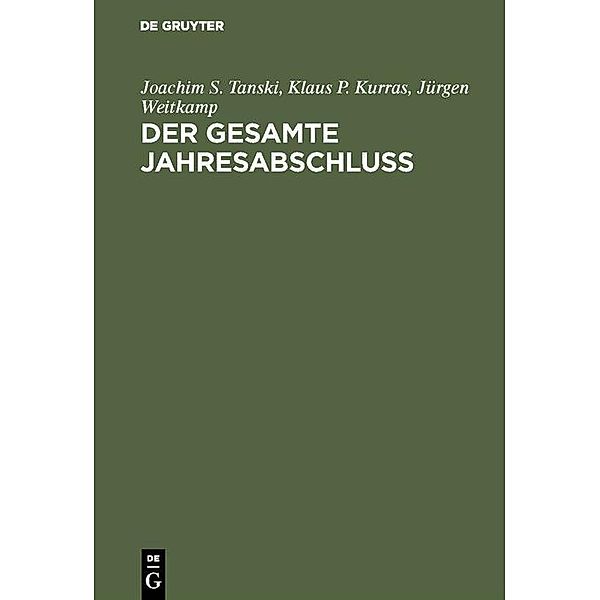 Der gesamte Jahresabschluß, Joachim S. Tanski, Klaus P. Kurras, Jürgen Weitkamp