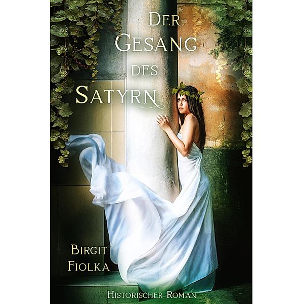 Der Gesang des Satyrn, Birgit Fiolka