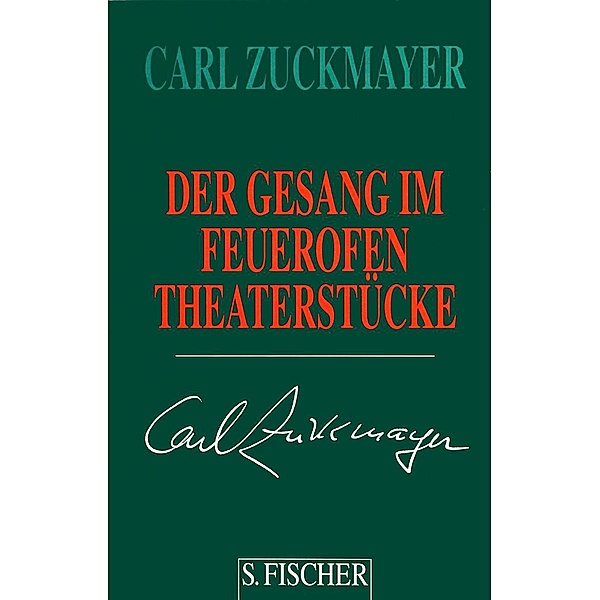 Der Gesang im Feuerofen, Carl Zuckmayer