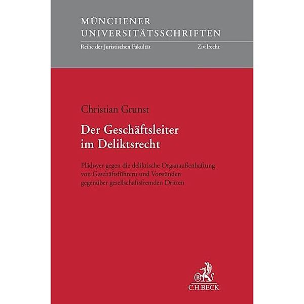 Der Geschäftsleiter im Deliktsrecht, Christian Grunst