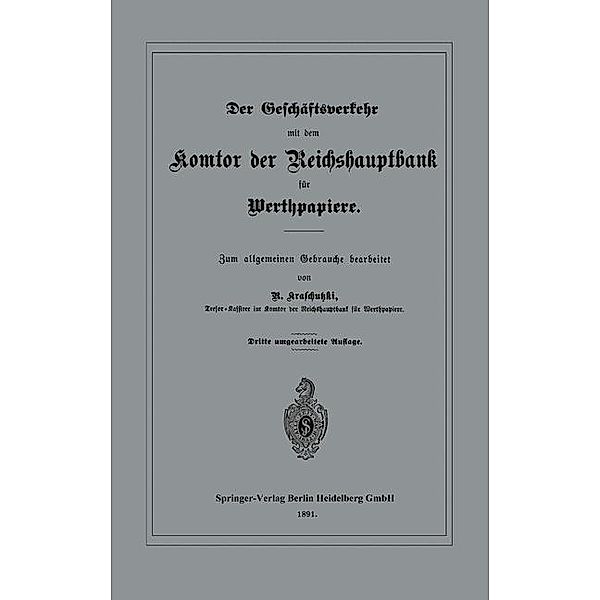 Der Geschäftsverkehr mit dem Komtor der Reichshauptbank für Werthpapiere, R. Kraschutzki
