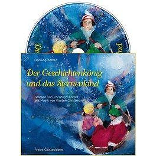 Der Geschichtenkönig und das Sternenkind, 3 Audio-CDs, Henning Köhler