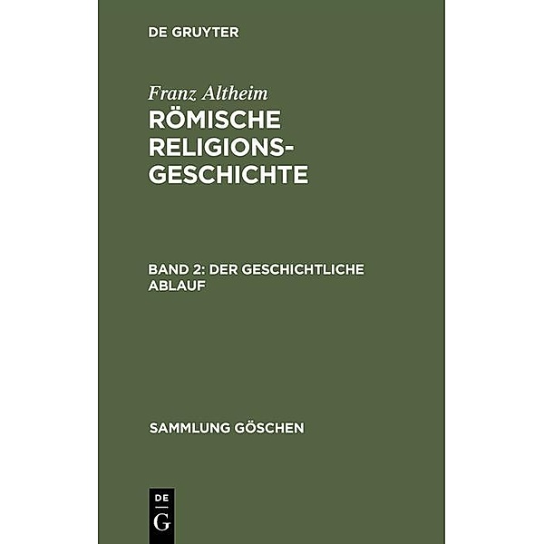 Der geschichtliche Ablauf / Sammlung Göschen, Franz Altheim