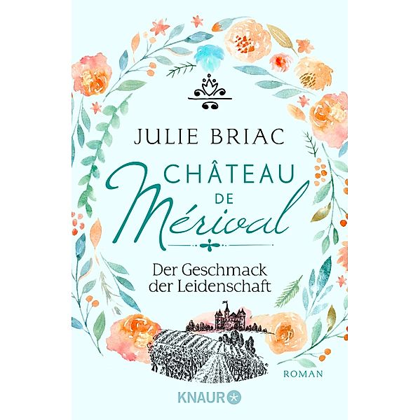 Der Geschmack der Leidenschaft / Château de Mérival Bd.1, Julie Briac