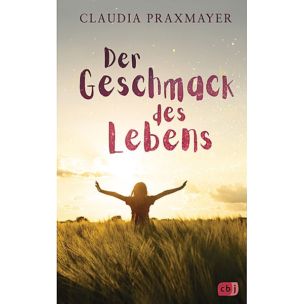Der Geschmack des Lebens, Claudia Praxmayer