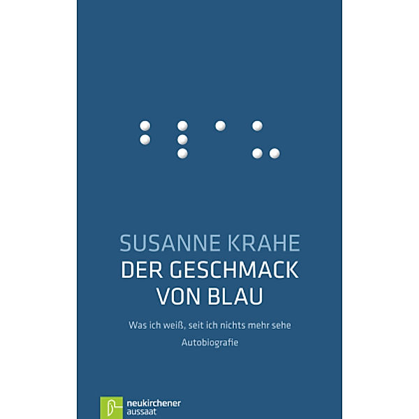 Der Geschmack von Blau, Susanne Krahe