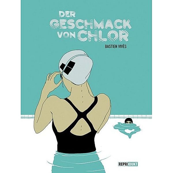 Der Geschmack von Chlor, Bastien Vivès