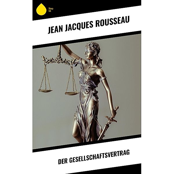 Der Gesellschaftsvertrag, Jean Jacques Rousseau