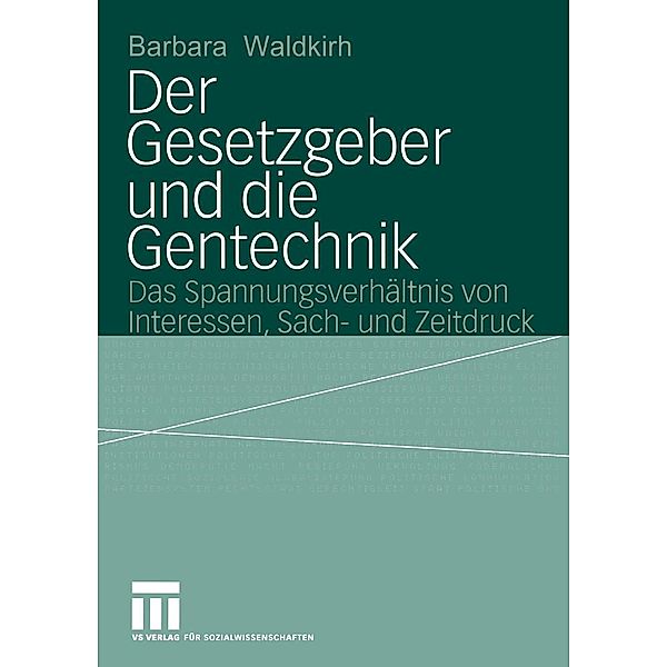 Der Gesetzgeber und die Gentechnik, Barbara Waldkirch