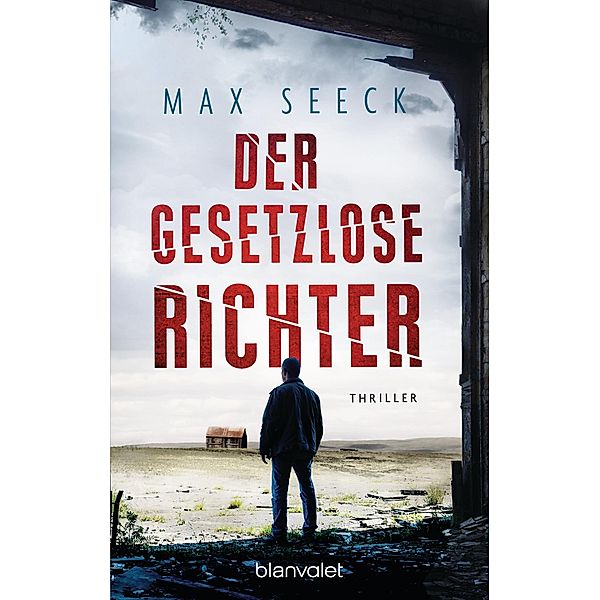 Der gesetzlose Richter, Max Seeck