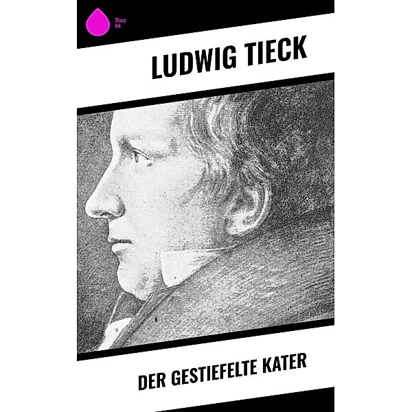 Der gestiefelte Kater, Ludwig Tieck