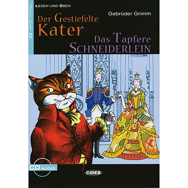 Der gestiefelte Kater / Das tapfere Schneiderlein, m. Audio-CD, Wilhelm Grimm, Jacob Grimm