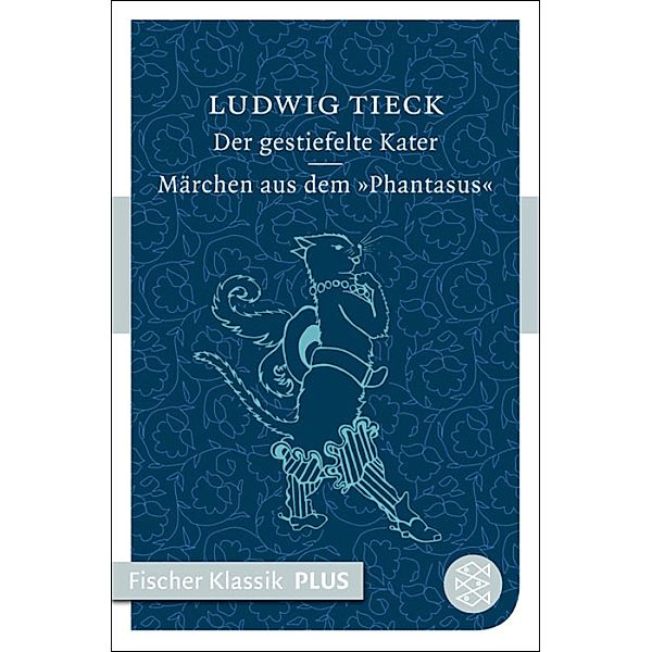 Der gestiefelte Kater / Märchen aus dem >Phantasus, Ludwig Tieck