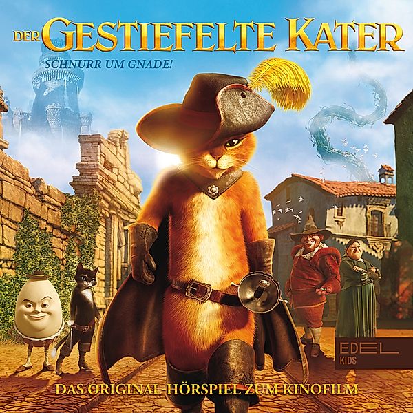 Der gestiefelte Kater - Schnurr um Gnade (Das Original-Hörspiel zum Kinofilm), Thomas Karallus