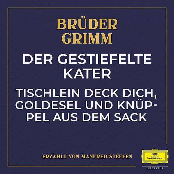 Der gestiefelte Kater / Tischlein deck dich, Goldesel und Knüppel aus dem Sack, Wilhelm Carl Grimm, Jacob Ludwig Karl Grimm