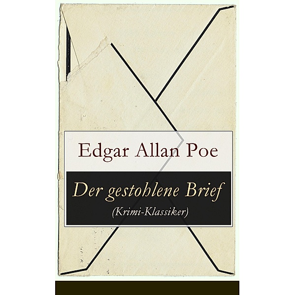 Der gestohlene Brief (Krimi-Klassiker), Edgar Allan Poe