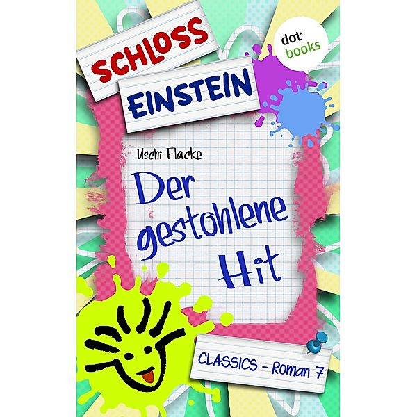 Der gestohlene Hit / Schloss Einstein Bd.7, Schloss Einstein