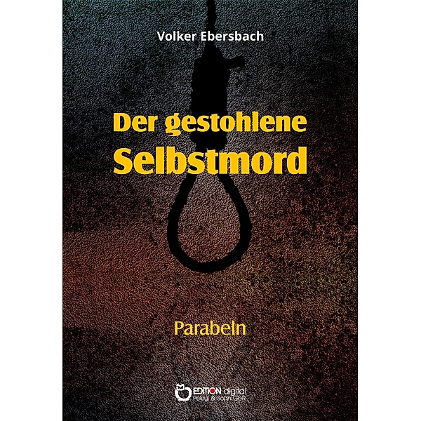 Der gestohlene Selbstmord, Volker Ebersbach
