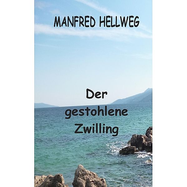 Der gestohlene Zwilling, Manfred Hellweg