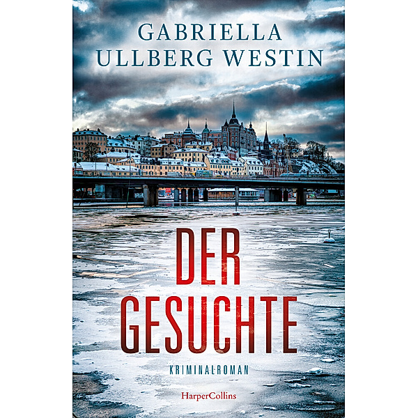Der Gesuchte / Kommissar Johan Rokka Bd.5, Gabriella Ullberg Westin