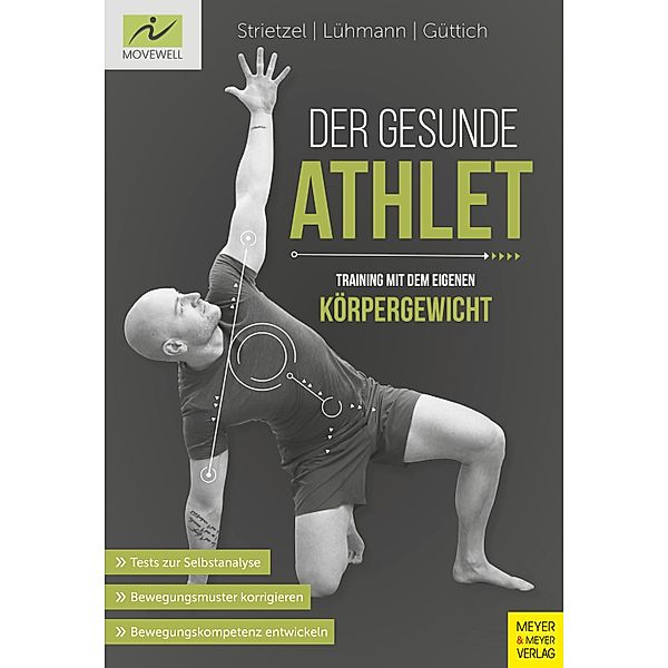 Der gesunde Athlet - Training mit dem eigenen Körpergewicht, Martin Strietzel, Jörn Lühmann, Carsten Güttich