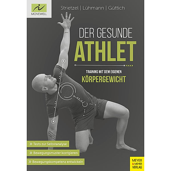 Der gesunde Athlet - Training mit dem eigenen Körpergewicht, Martin Strietzel, Jörn Lühmann, Carsten Güttich