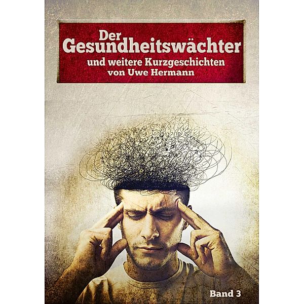 Der Gesundheitswächter, Uwe Hermann