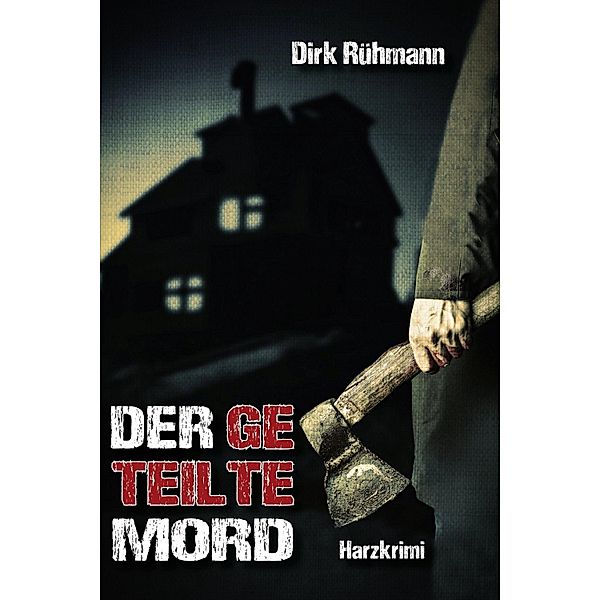 Der geteilte Mord, Dirk Rühmann