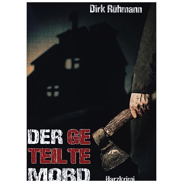 Der geteilte Mord, Dirk Rühmann