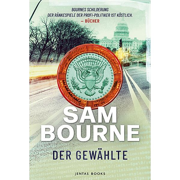 Der Gewählte, Sam Bourne