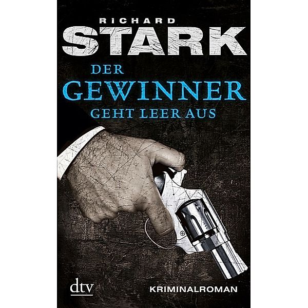 Der Gewinner geht leer aus / Parker-Romane Bd.5, Richard Stark