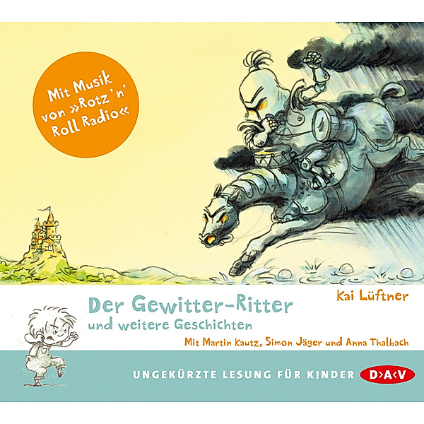 Der Gewitter-Ritter und weitere Geschichten,1 Audio-CD, Kai Lüftner