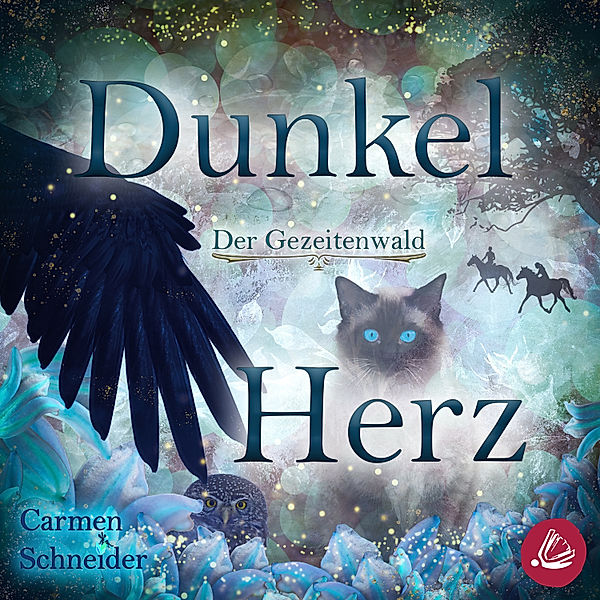 Der Gezeitenwald - 1 - Der Gezeitenwald - Dunkelherz, Carmen Schneider