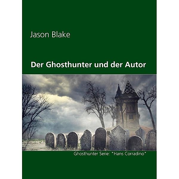 Der Ghosthunter und der Autor, Jason Blake