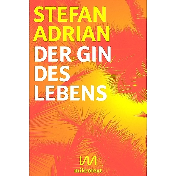 Der Gin des Lebens, Stefan Adrian