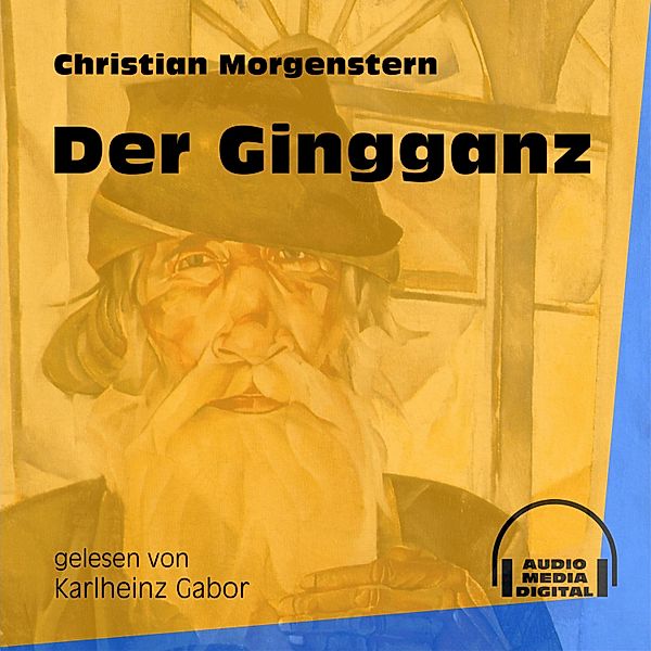 Der Gingganz, Christian Morgenstern