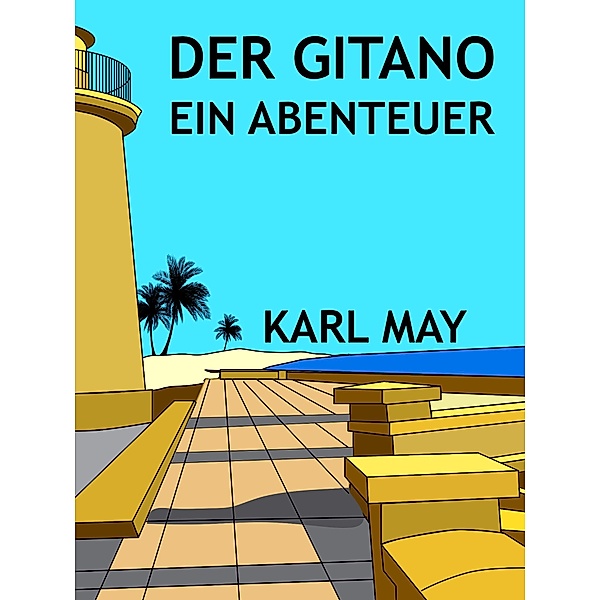 Der Gitano, Karl May