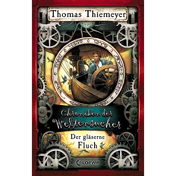 Der gläserne Fluch / Chroniken der Weltensucher Bd.3, Thomas Thiemeyer