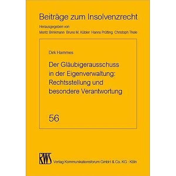 Der Gläubigerausschuss in der Eigenverwaltung: Rechtsstellung und besondere Verantwortng, Dirk Hammes